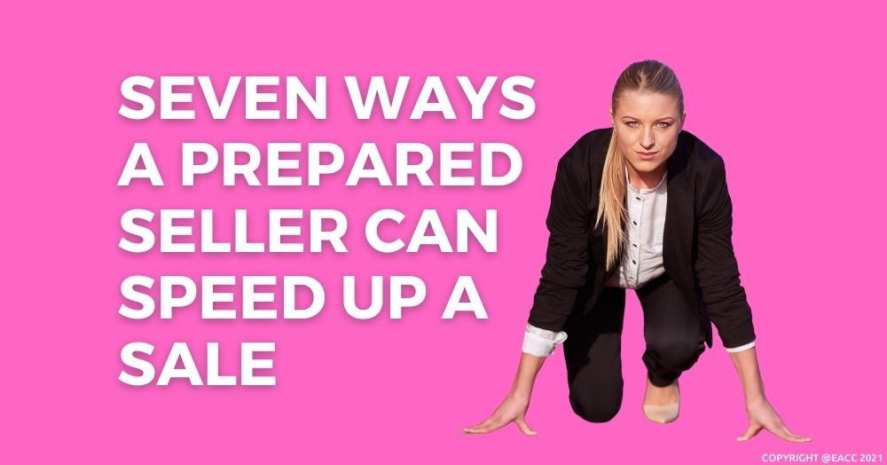 Seven Ways a Prepared Seller Can Speed Up a Sale
