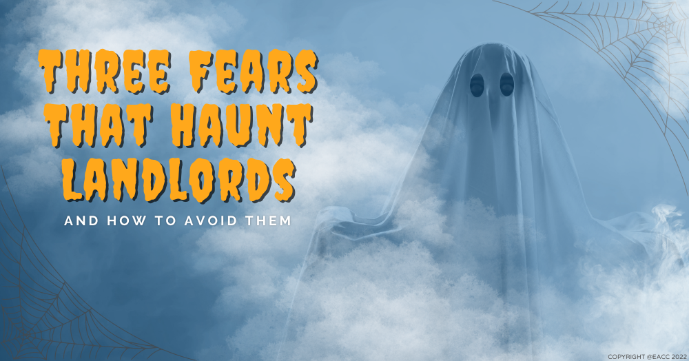 Three Fears That Haunt Landlords and How to Avoid Them