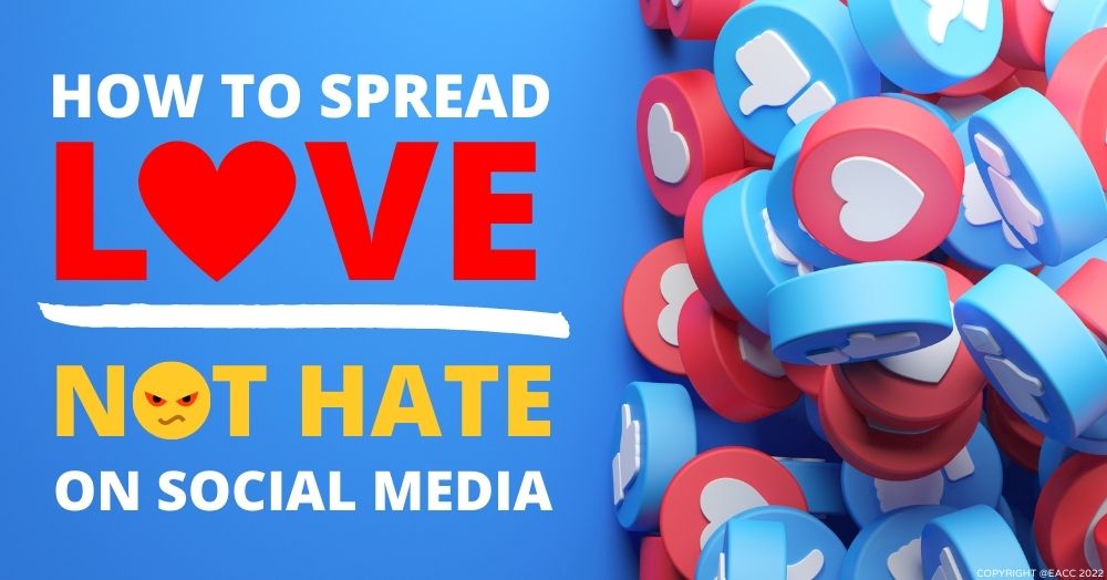 How to Spread Love Not Hate on Social Media