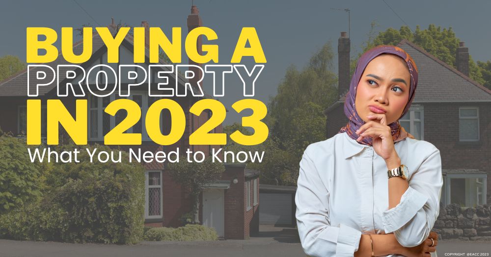 Buying a Property in 2023: What You Need to Know