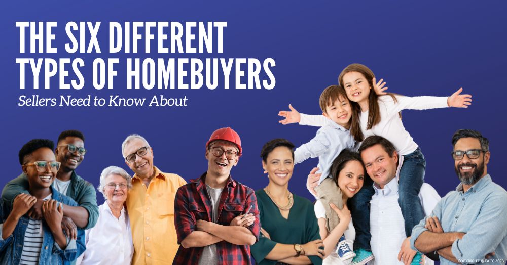 The Six Different Types of Homebuyers Sellers Need to Know About