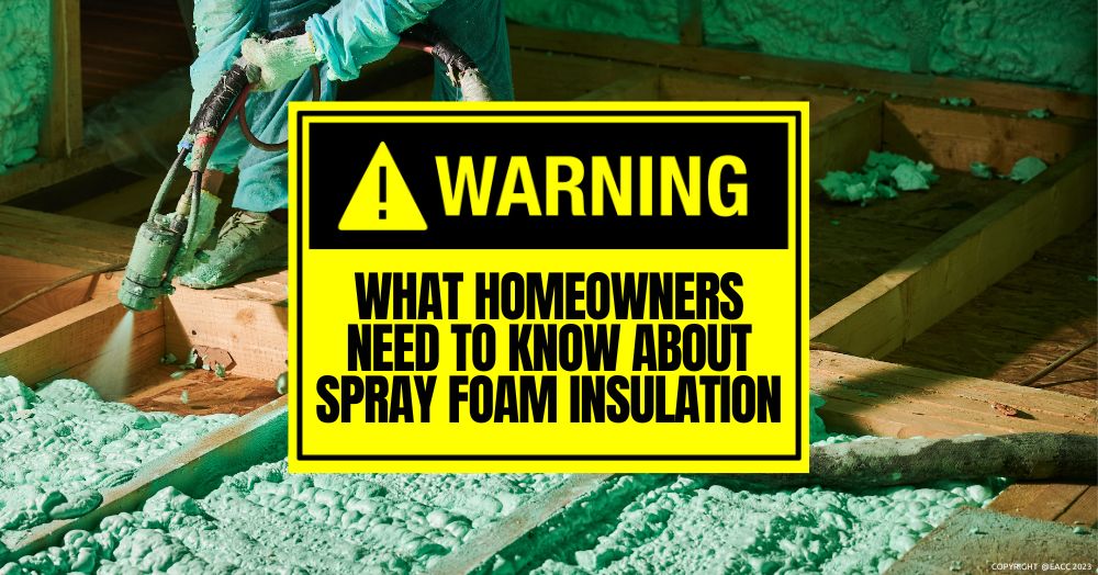 Spray Foam Insulation: Why It’s Risky and Could Impact the Sale of Your Home