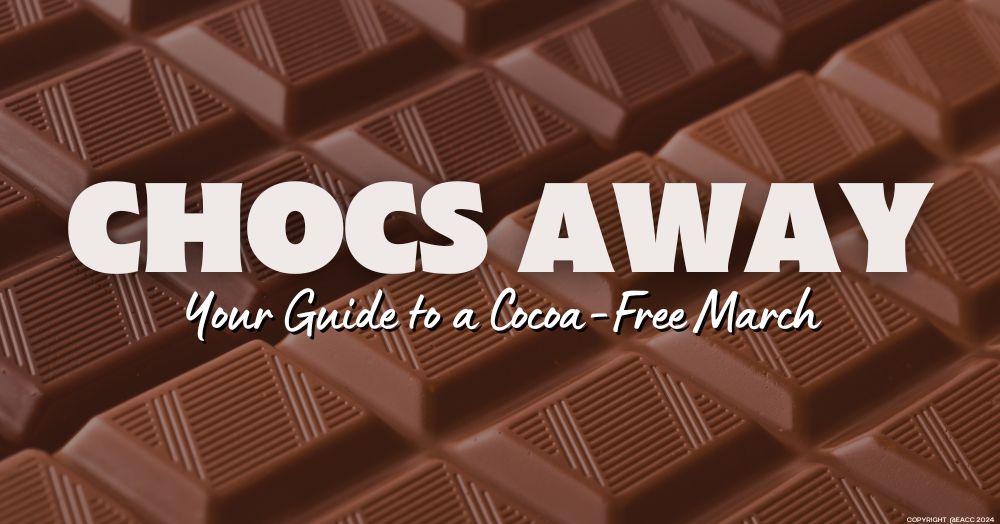 Chocs Away: Your Guide to a Cocoa-Free March