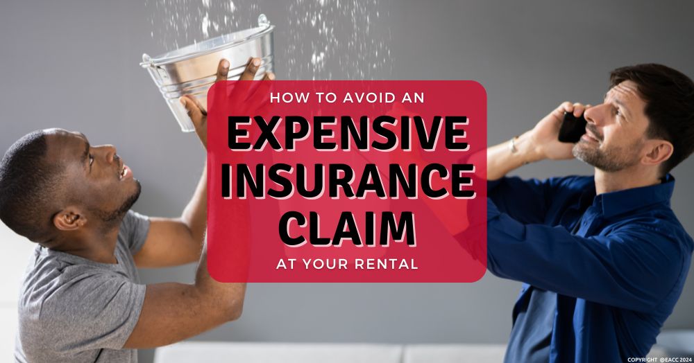 How to Avoid an Expensive Insurance Claim at Your Rental