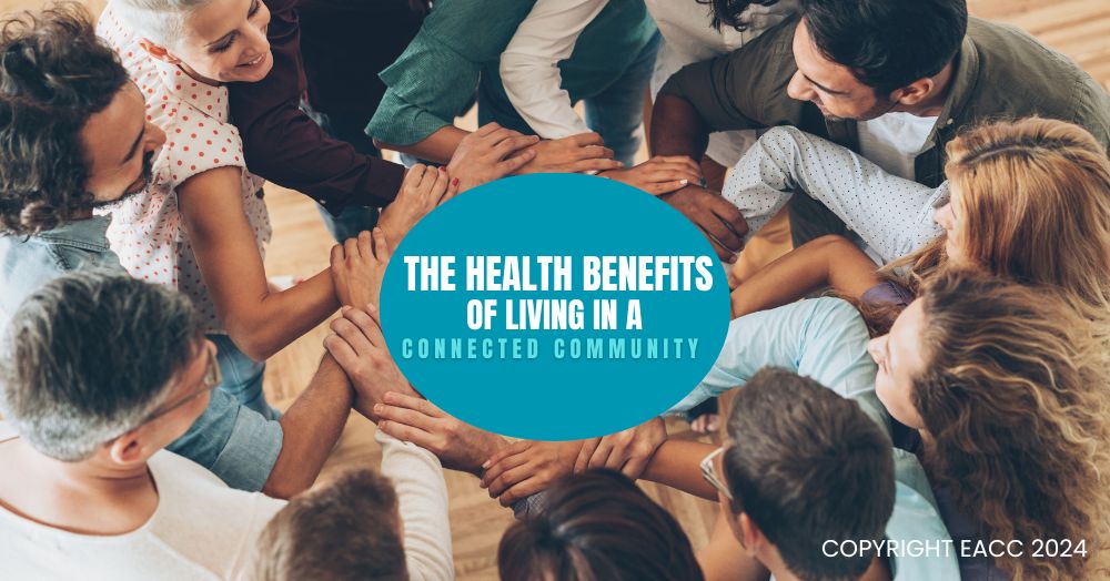 The Health Benefits of Living in a Connected Community