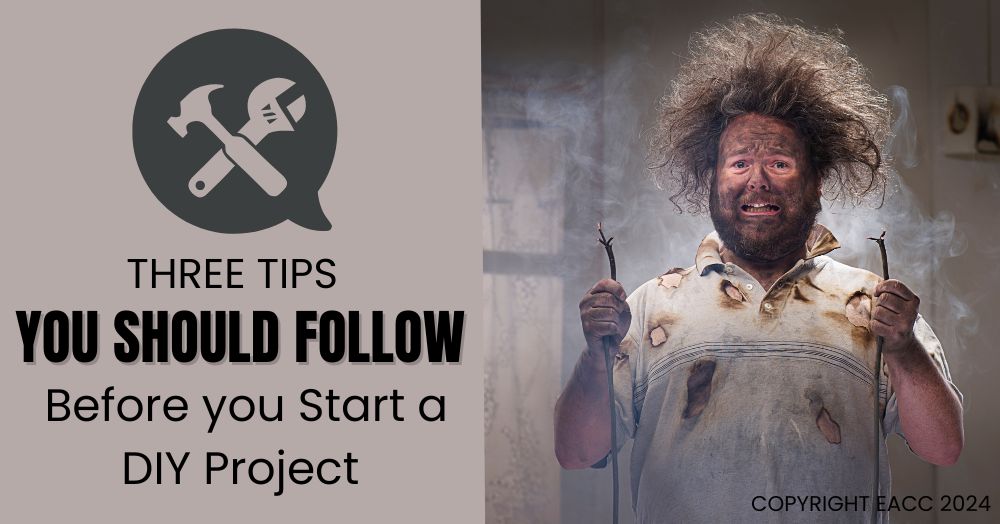 Three Tips You Should Follow before You Start a DIY Project